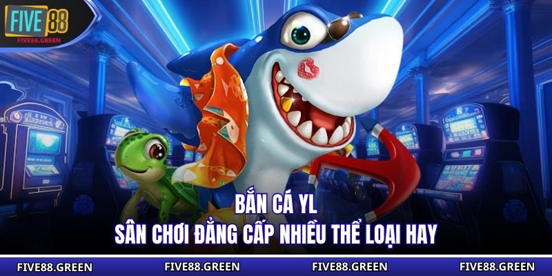 Bắn Cá YL